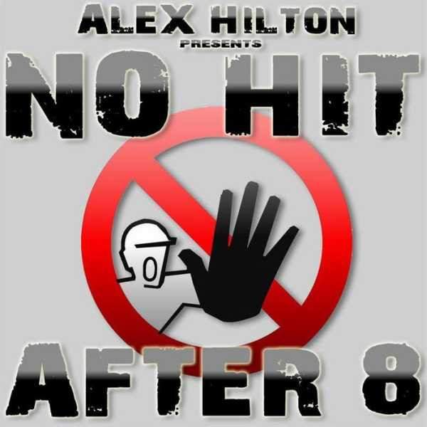 Alex Hilton presents No Hit - After 8